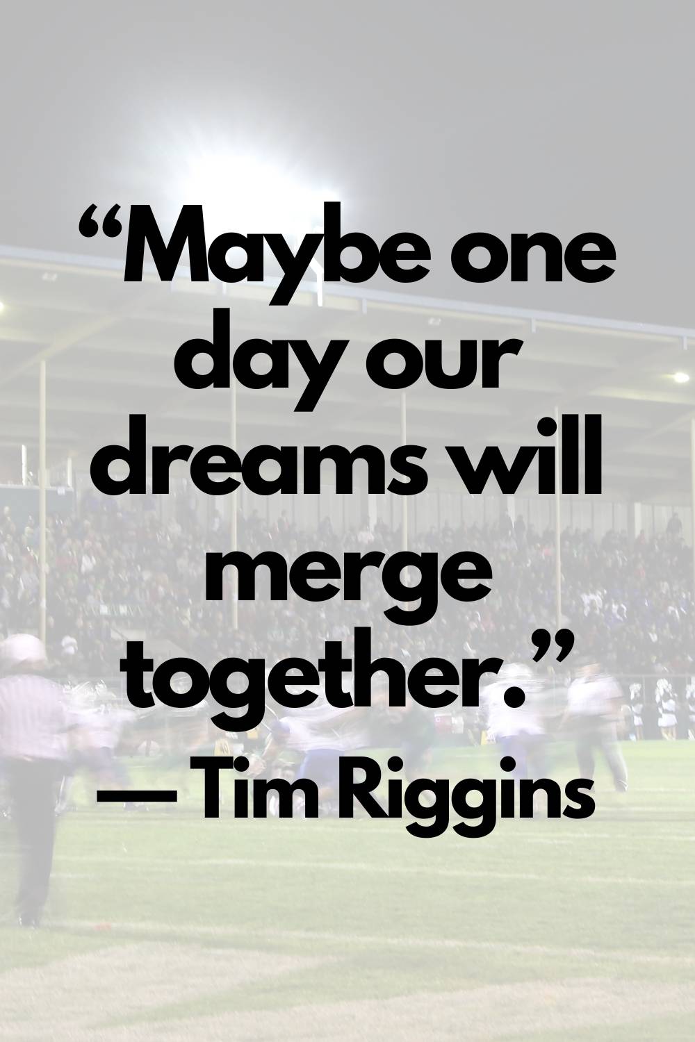friday night lights quotes tim riggins