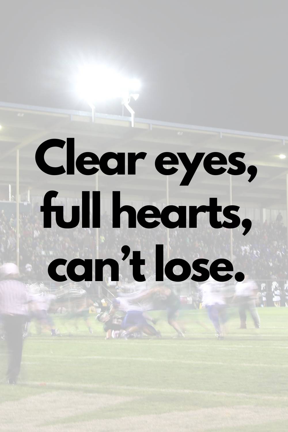 friday night lights slogan clear eyes